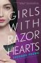 [Girls with Sharp Sticks 02] • Girls With Razor Hearts (Girls With Sharp Sticks Book 2)